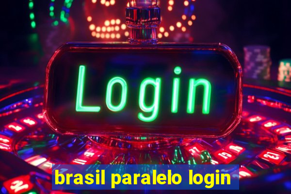 brasil paralelo login